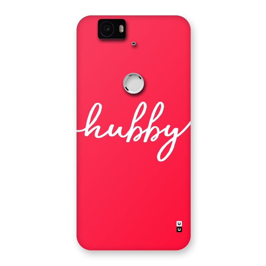 Hubby Back Case for Google Nexus-6P