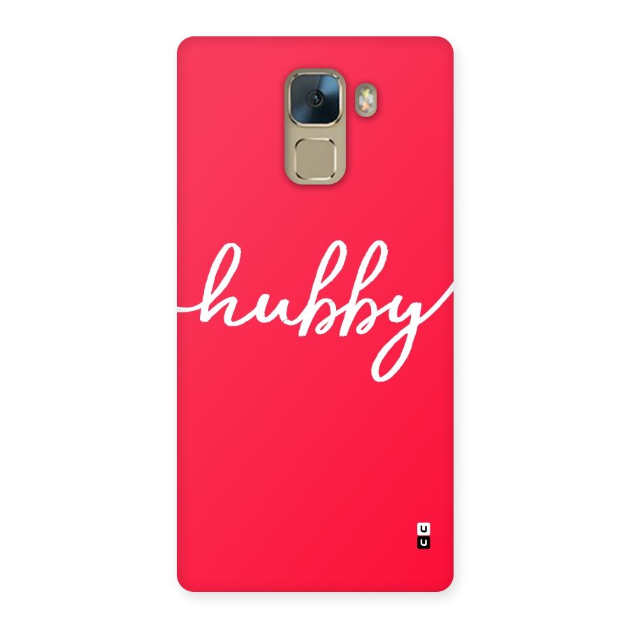 Hubby Back Case for Huawei Honor 7