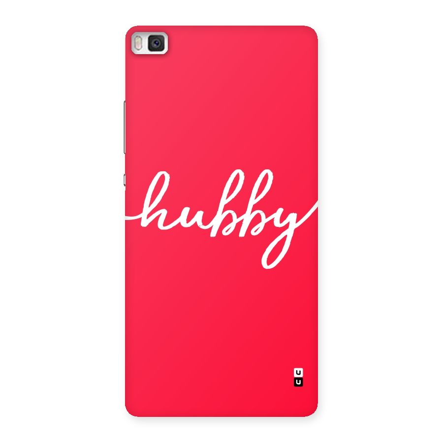 Hubby Back Case for Huawei P8