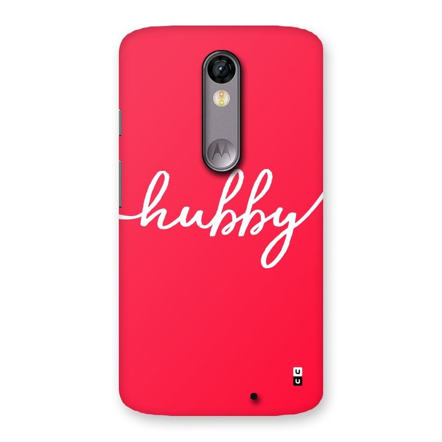 Hubby Back Case for Moto X Force