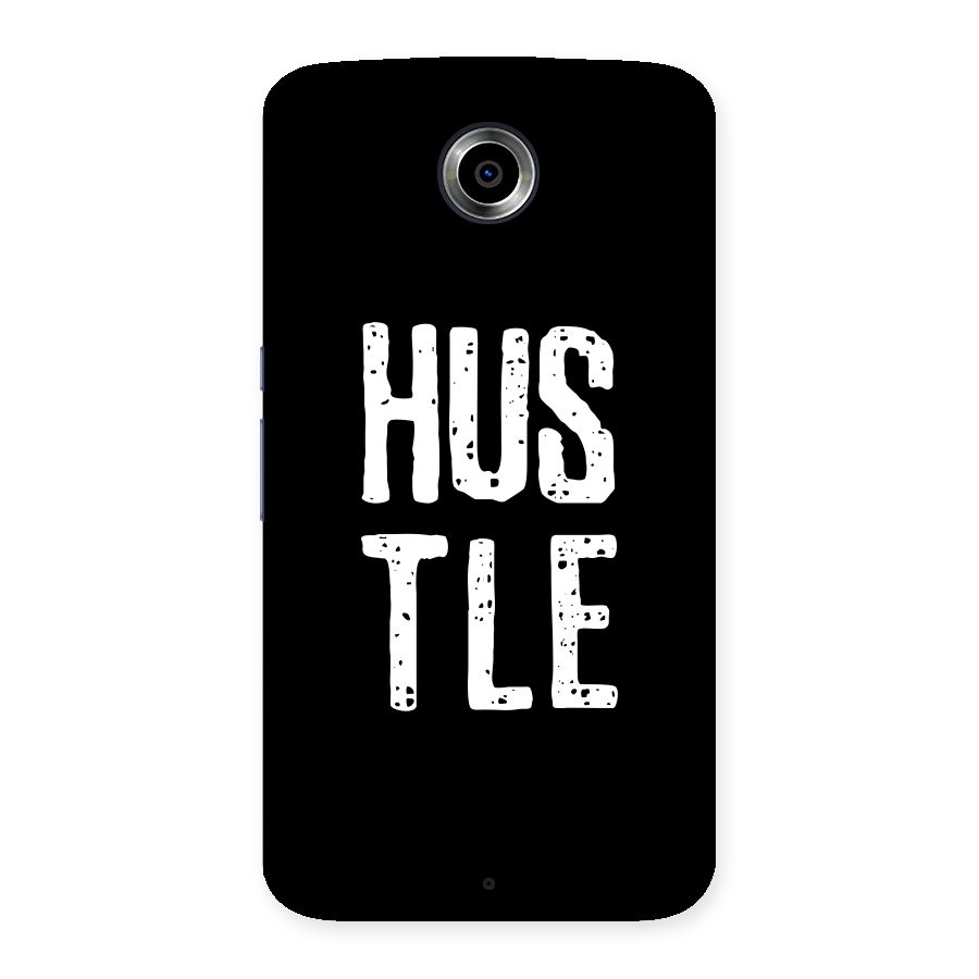 Hustle Back Case for Nexsus 6