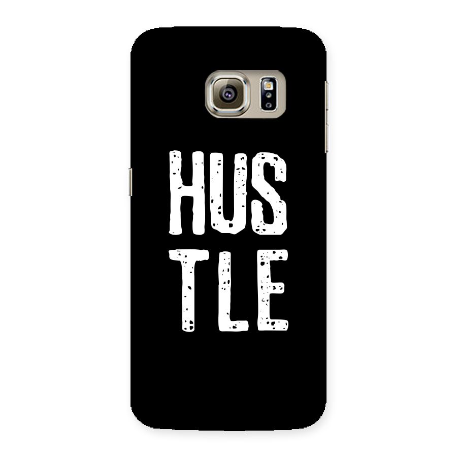 Hustle Back Case for Samsung Galaxy S6 Edge