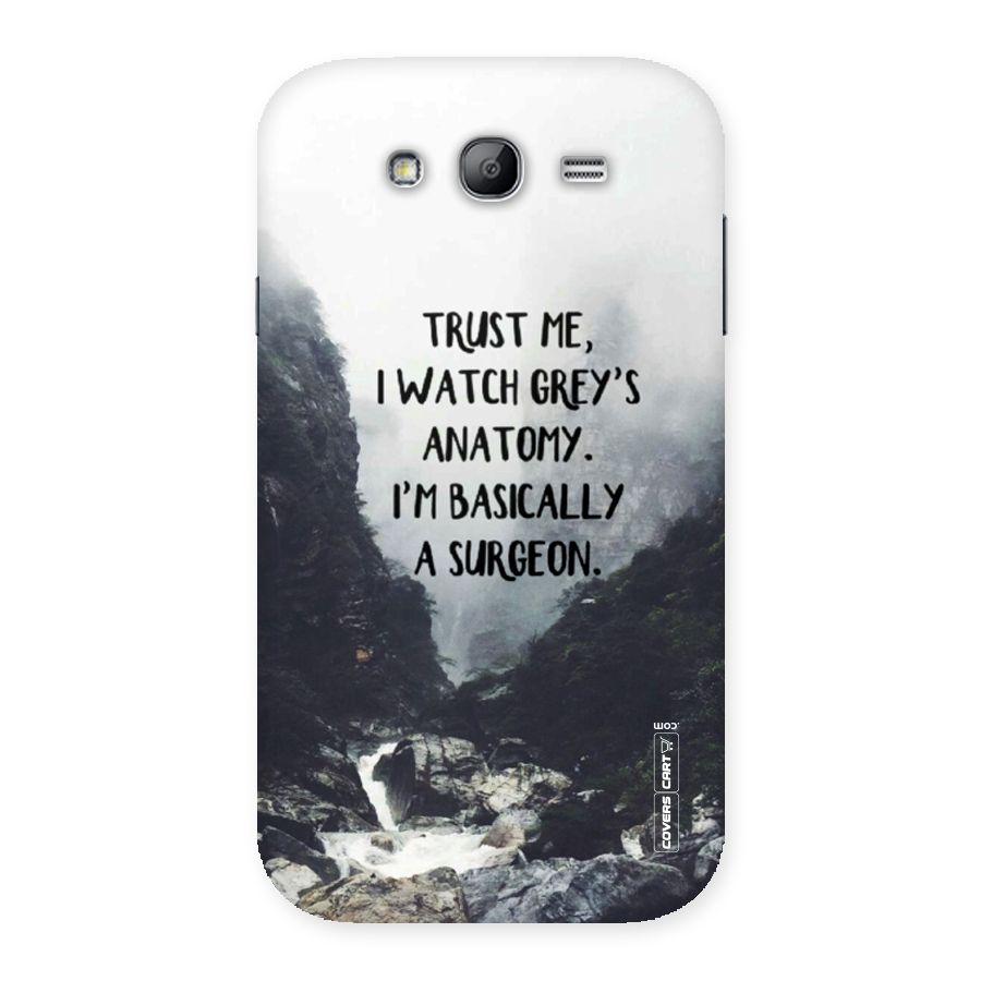 I Am A Surgeon Back Case for Galaxy Grand