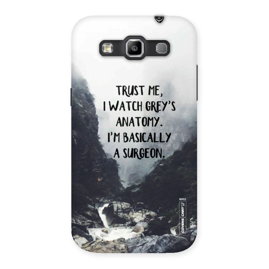 I Am A Surgeon Back Case for Galaxy Grand Quattro