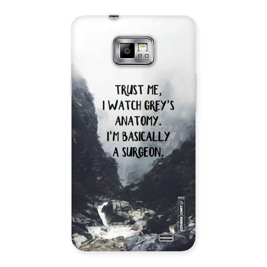 I Am A Surgeon Back Case for Galaxy S2