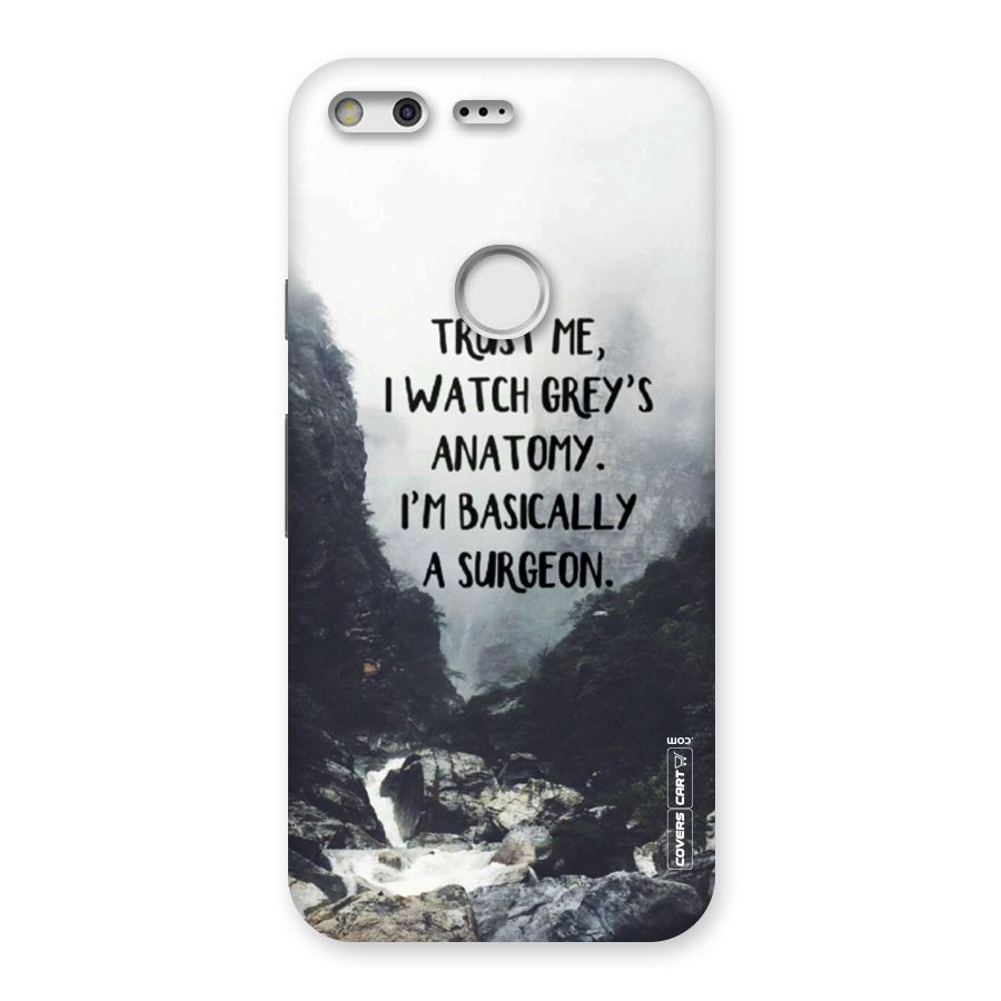 I Am A Surgeon Back Case for Google Pixel