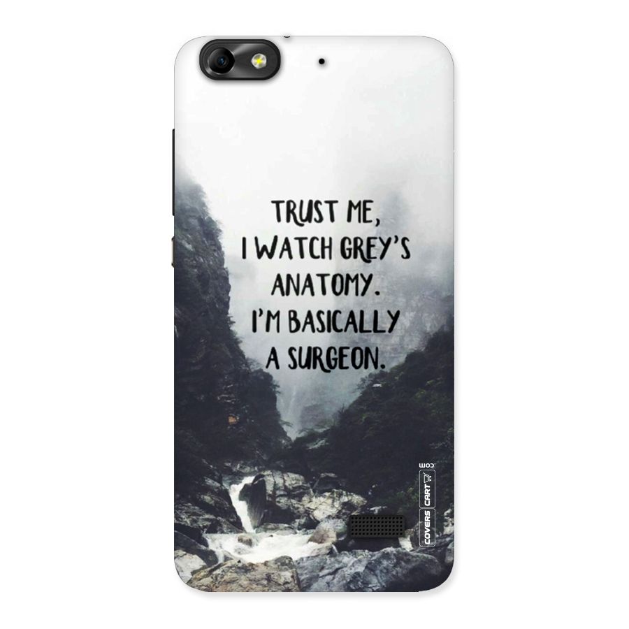 I Am A Surgeon Back Case for Honor 4C