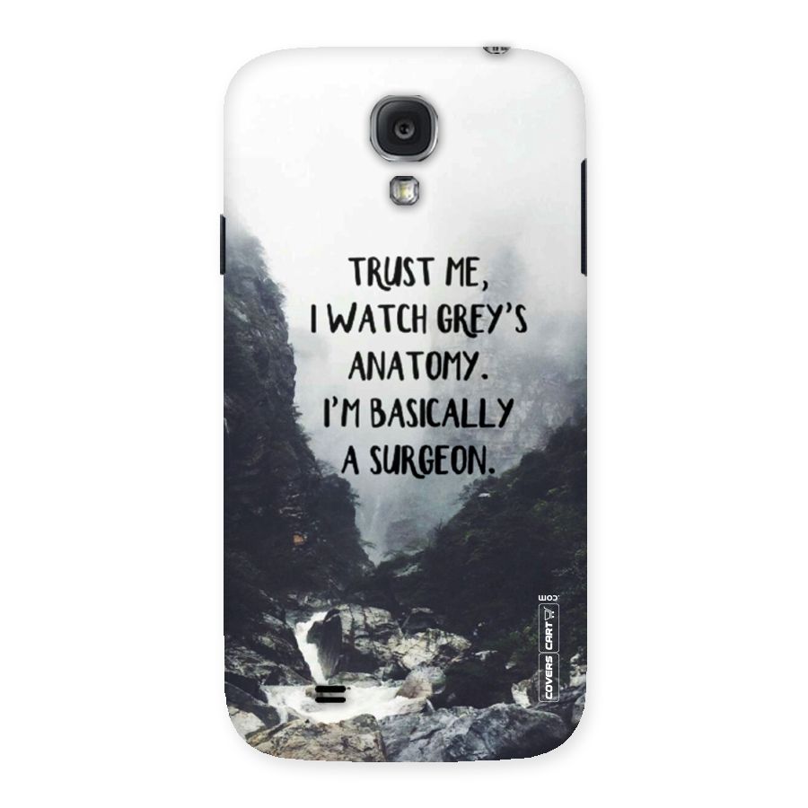 I Am A Surgeon Back Case for Samsung Galaxy S4