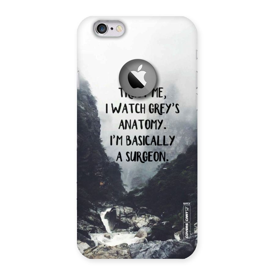 I Am A Surgeon Back Case for iPhone 6 Logo Cut