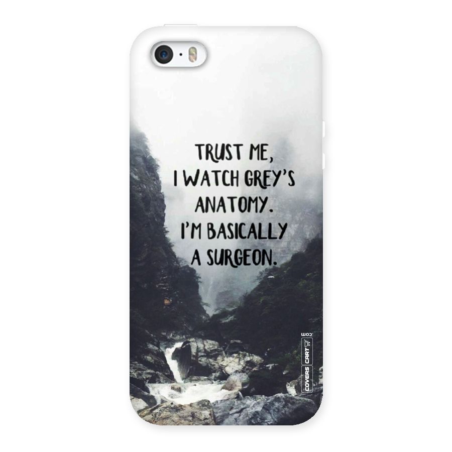 I Am A Surgeon Back Case for iPhone SE