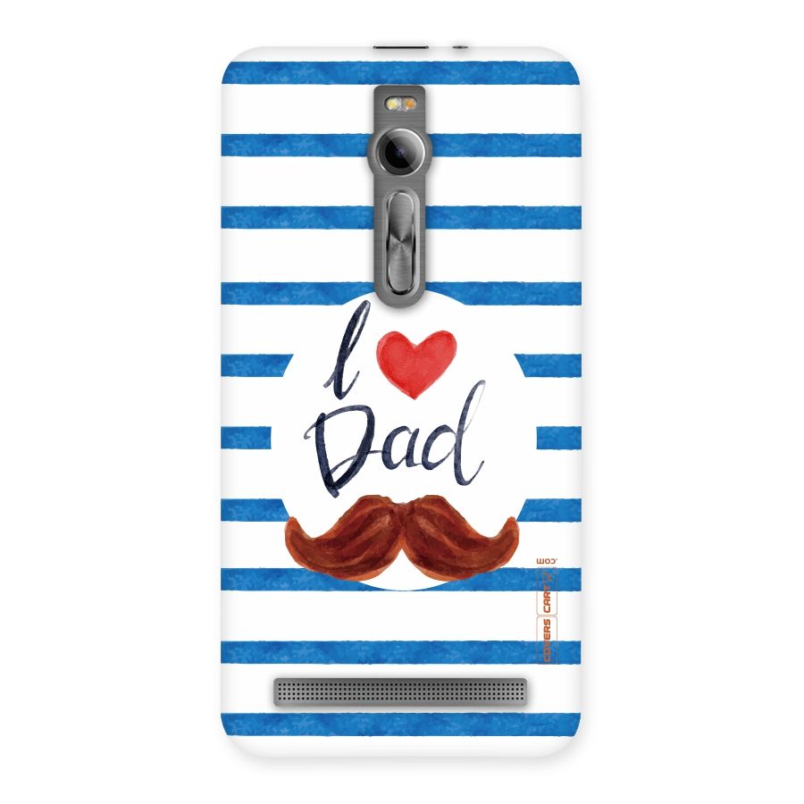 I Love Dad Back Case for Asus Zenfone 2