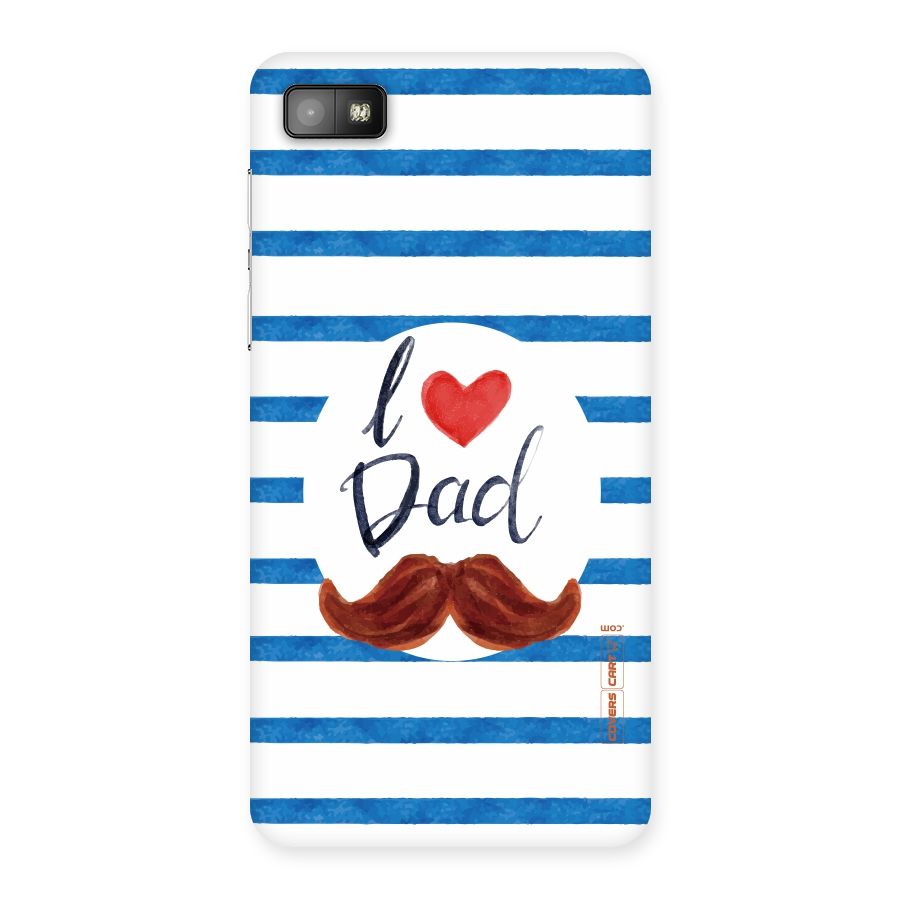 I Love Dad Back Case for Blackberry Z10