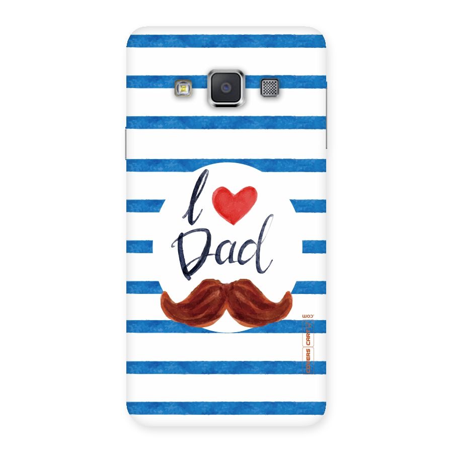I Love Dad Back Case for Galaxy A3