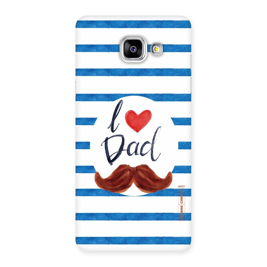 I Love Dad Back Case for Galaxy A5 2016