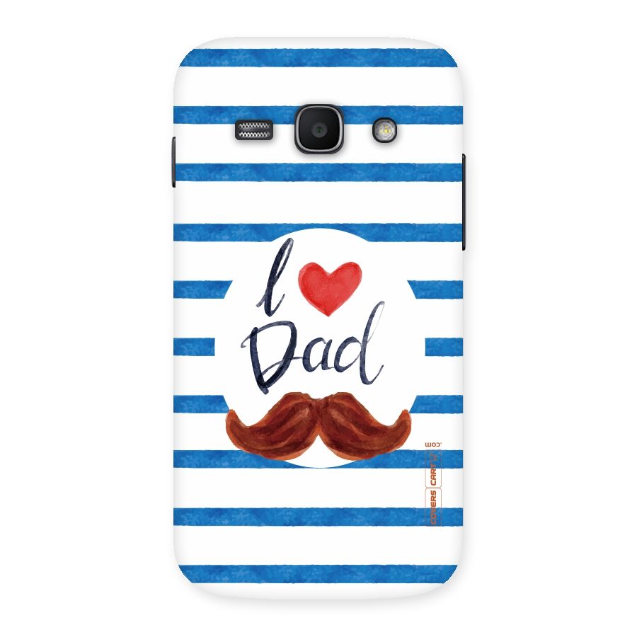 I Love Dad Back Case for Galaxy Ace 3