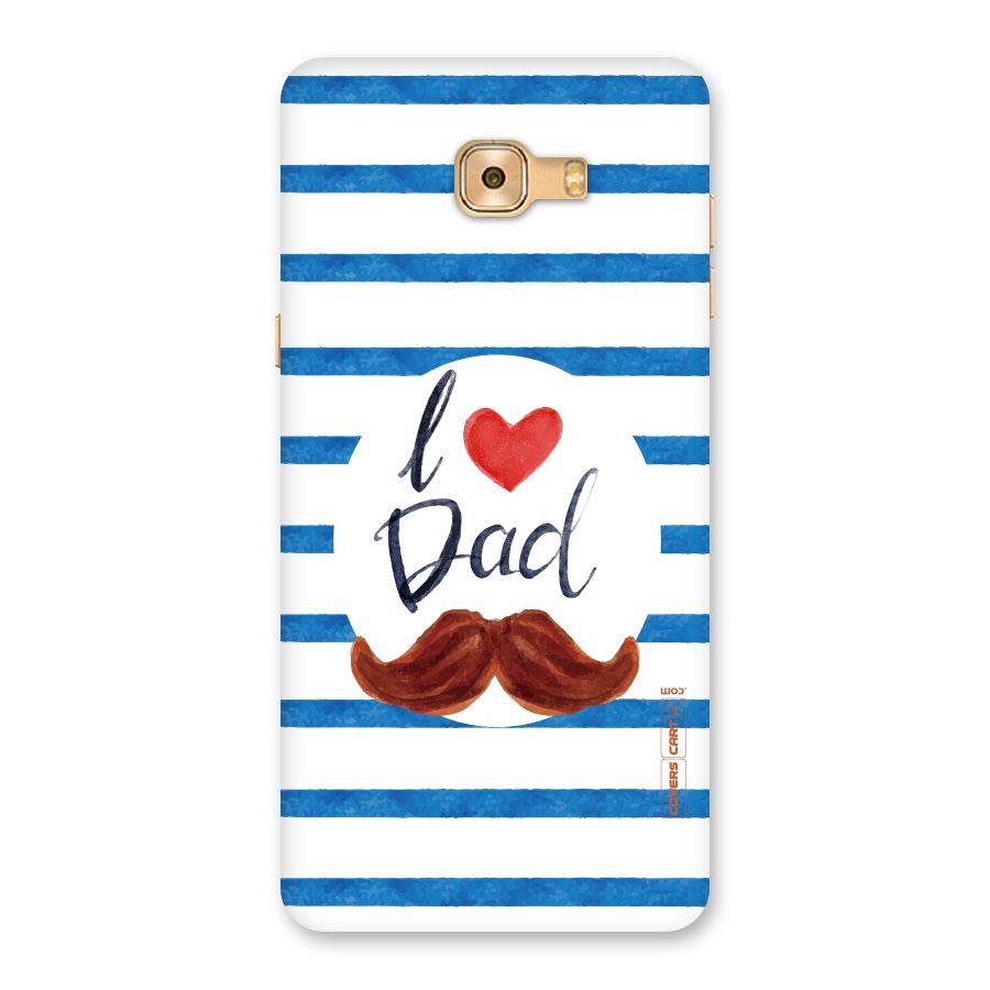 I Love Dad Back Case for Galaxy C9 Pro