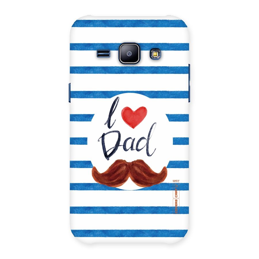 I Love Dad Back Case for Galaxy J1