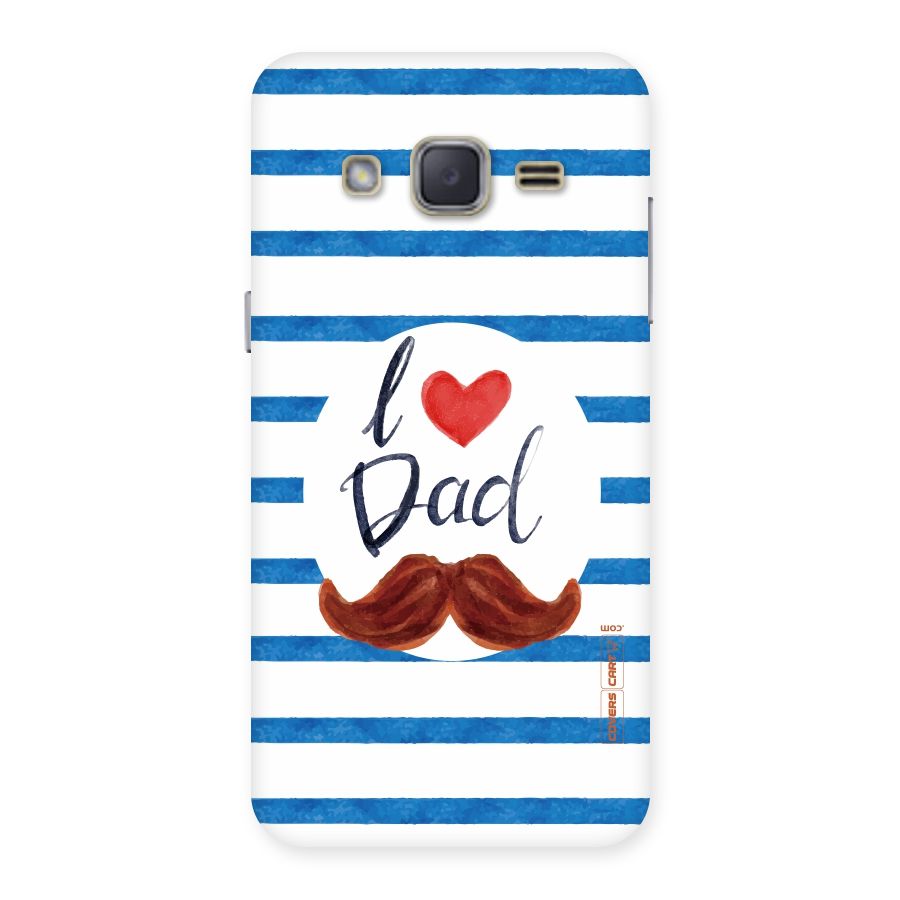 I Love Dad Back Case for Galaxy J2