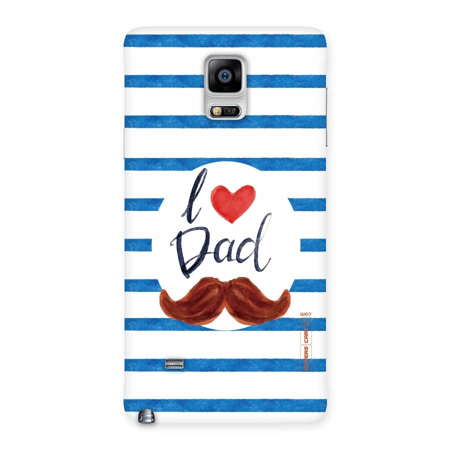 I Love Dad Back Case for Galaxy Note 4