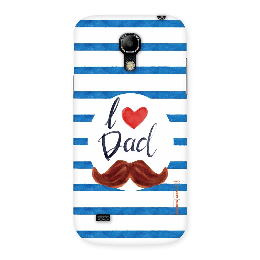 I Love Dad Back Case for Galaxy S4 Mini