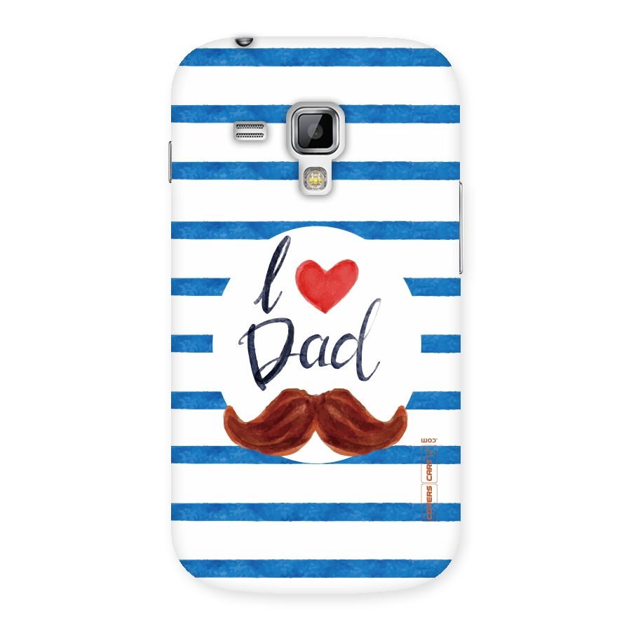 I Love Dad Back Case for Galaxy S Duos