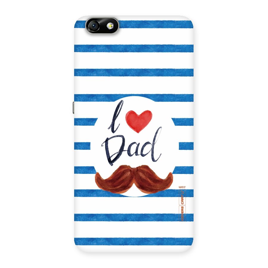 I Love Dad Back Case for Honor 4X