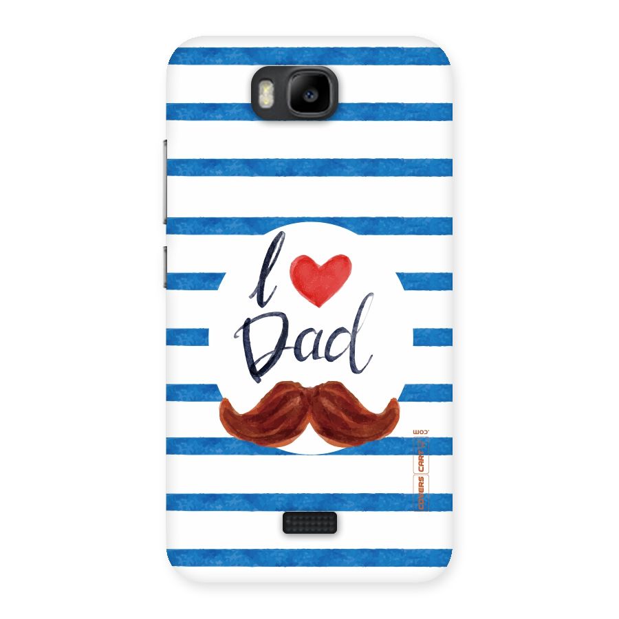 I Love Dad Back Case for Honor Bee