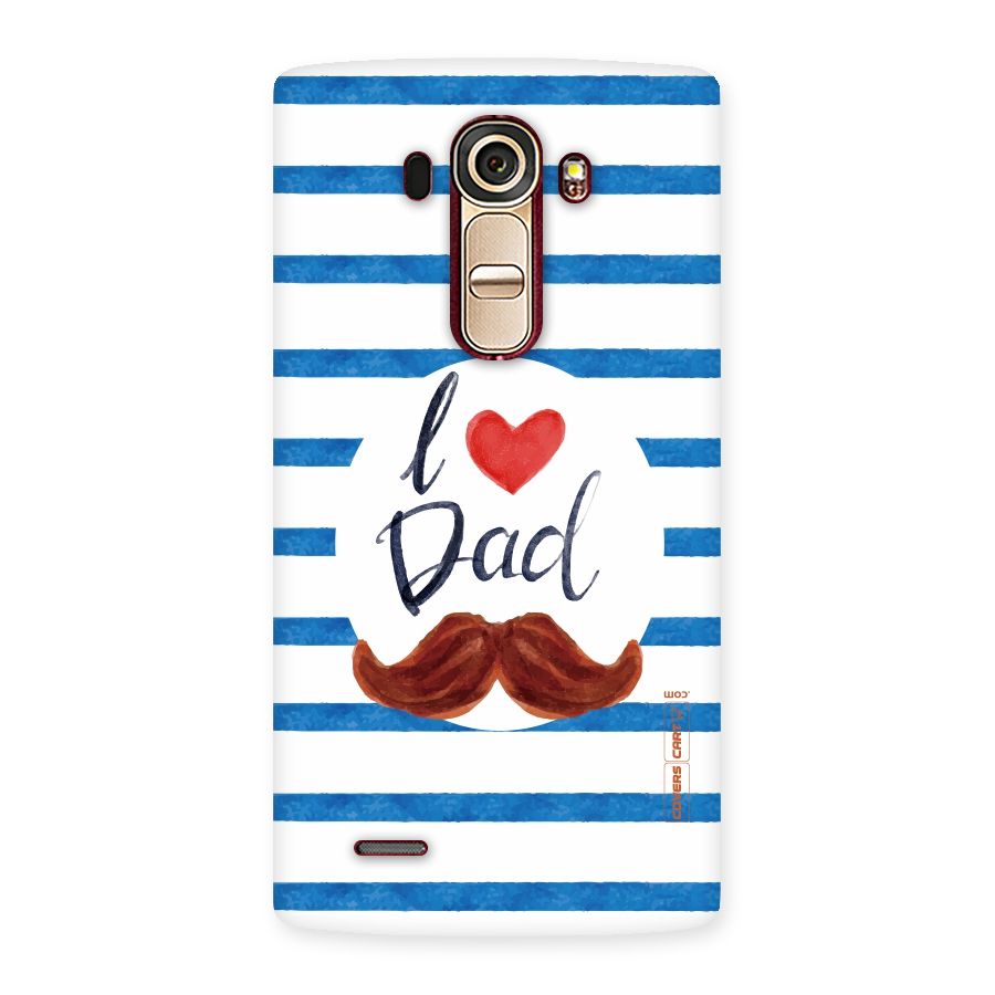 I Love Dad Back Case for LG G4