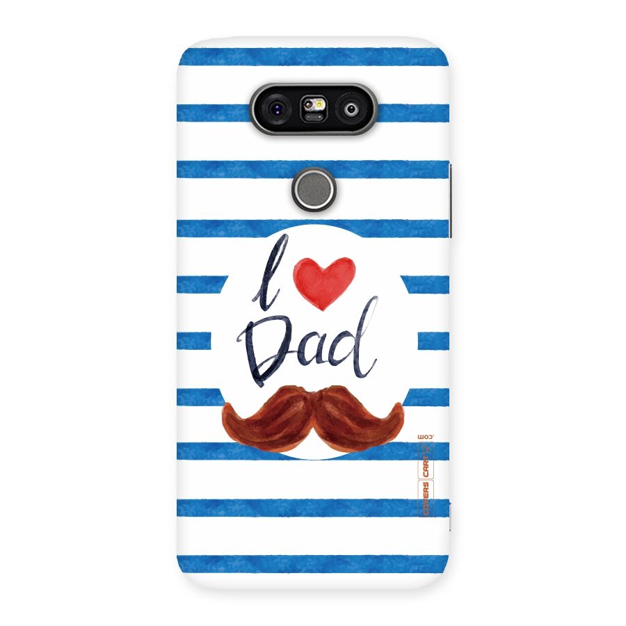 I Love Dad Back Case for LG G5