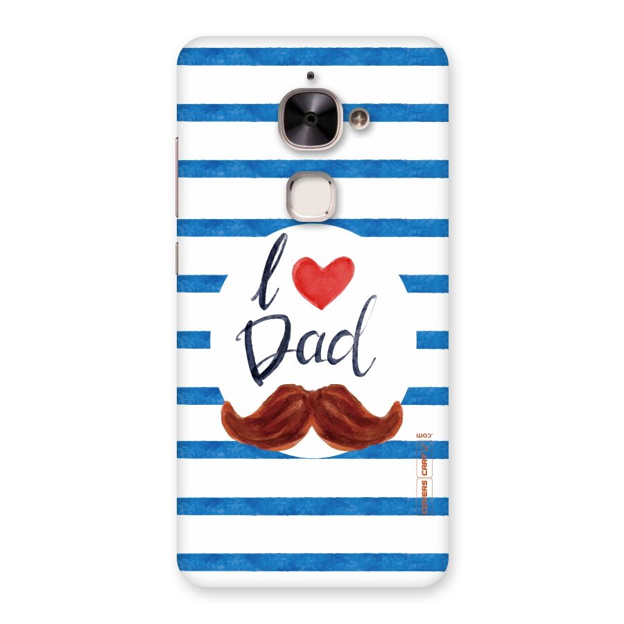 I Love Dad Back Case for Le 2