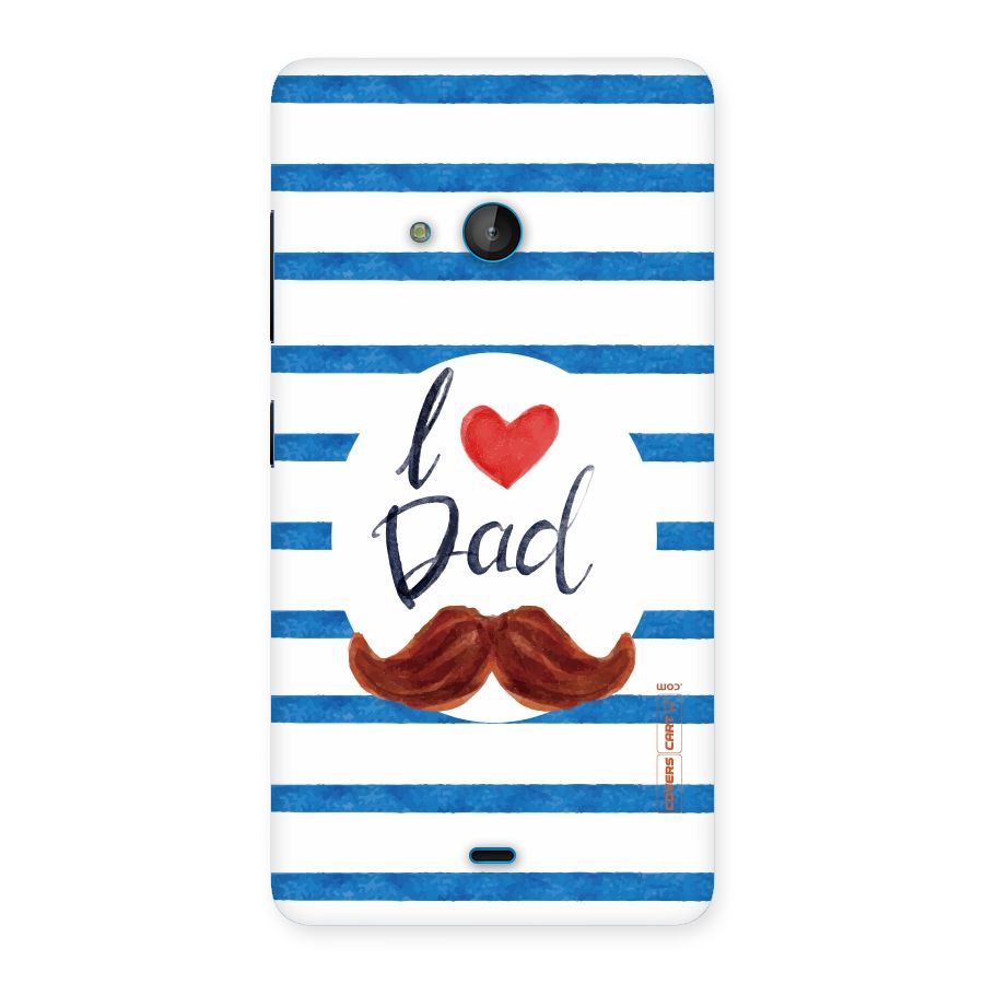 I Love Dad Back Case for Lumia 540