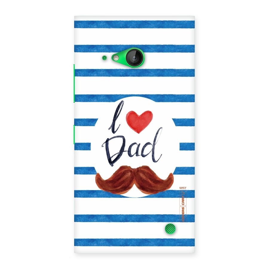 I Love Dad Back Case for Lumia 730