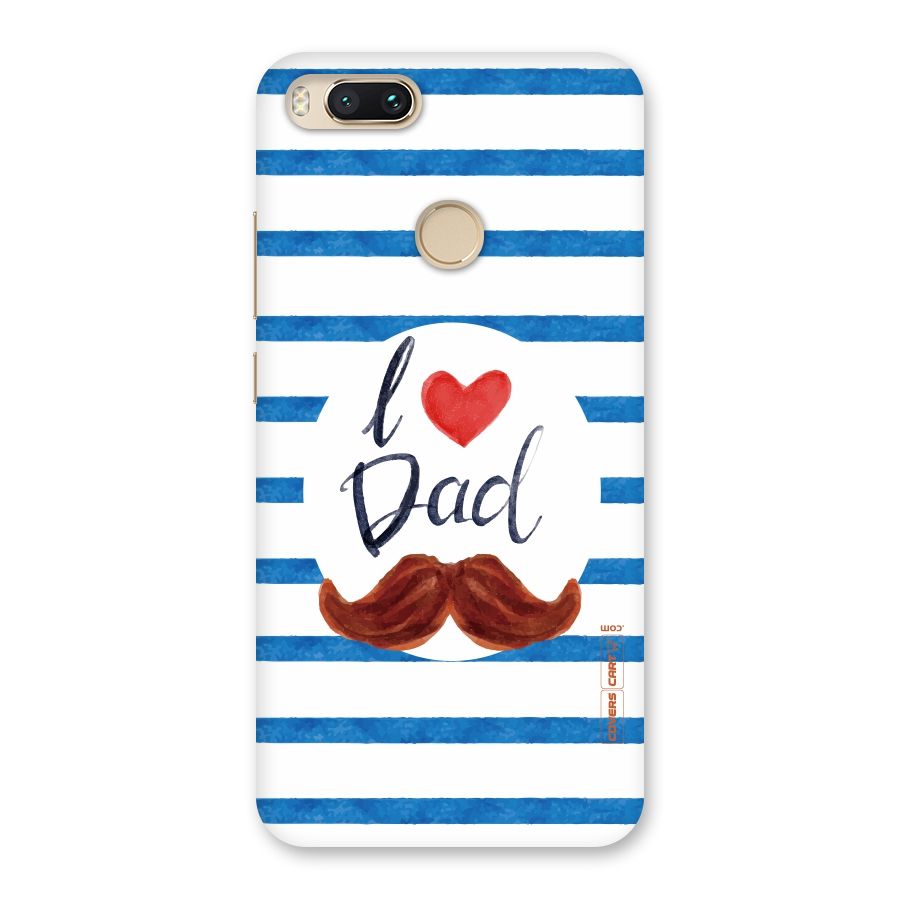 I Love Dad Back Case for Mi A1