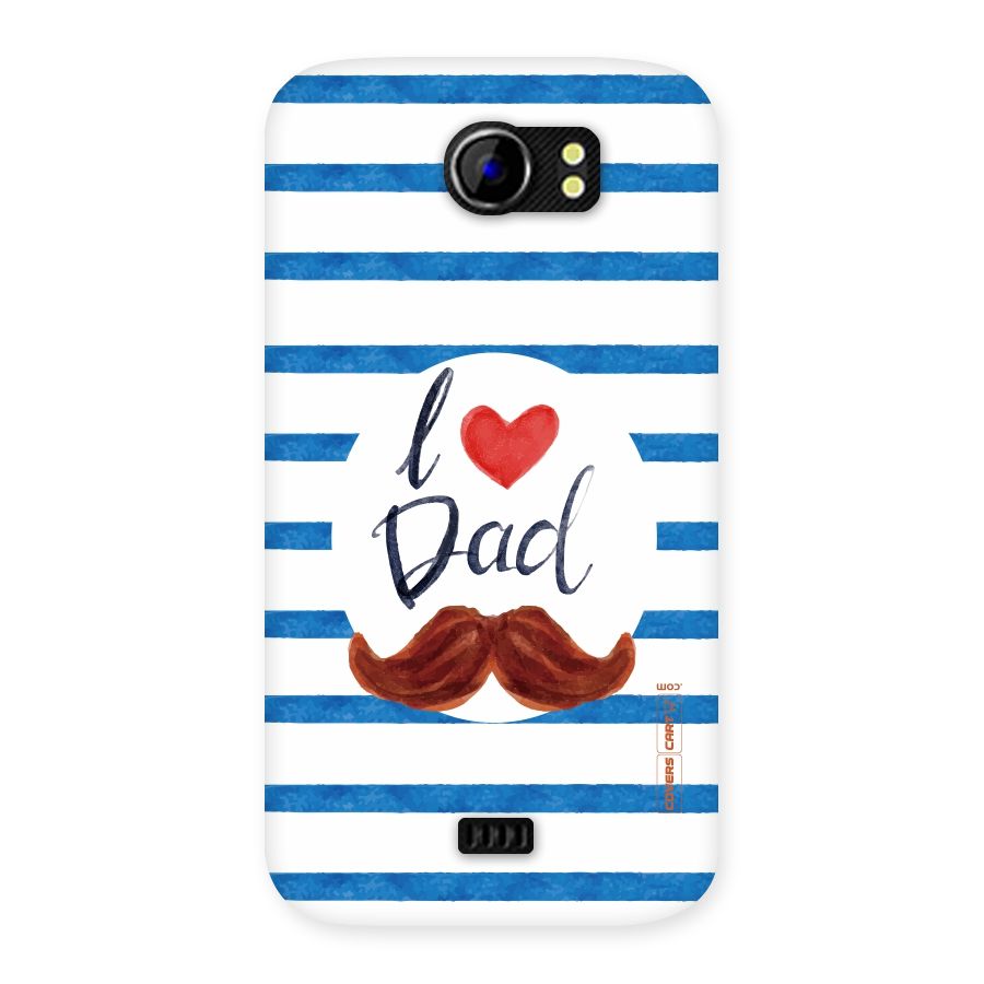 I Love Dad Back Case for Micromax Canvas 2 A110