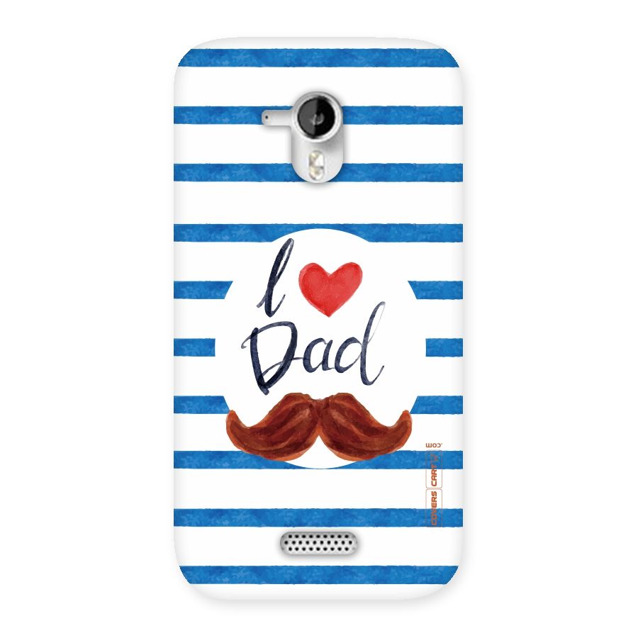 I Love Dad Back Case for Micromax Canvas HD A116