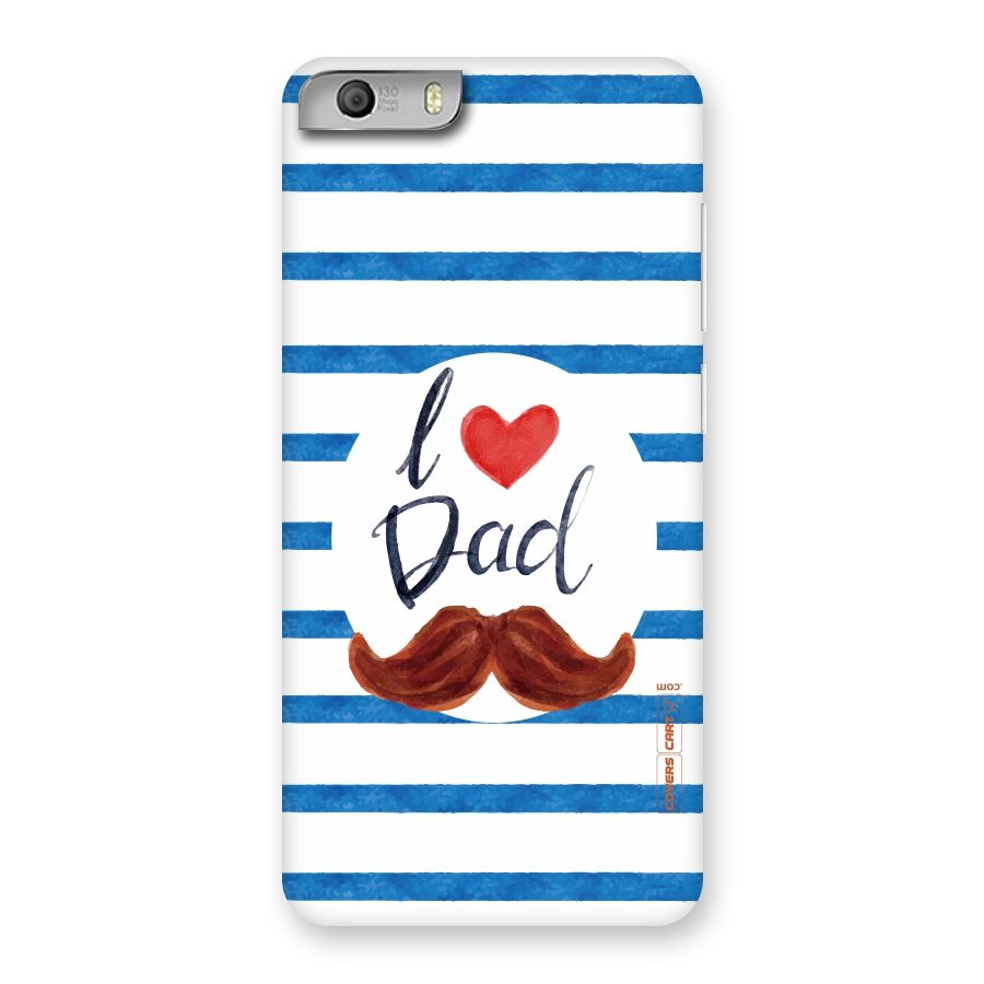 I Love Dad Back Case for Micromax Canvas Knight 2