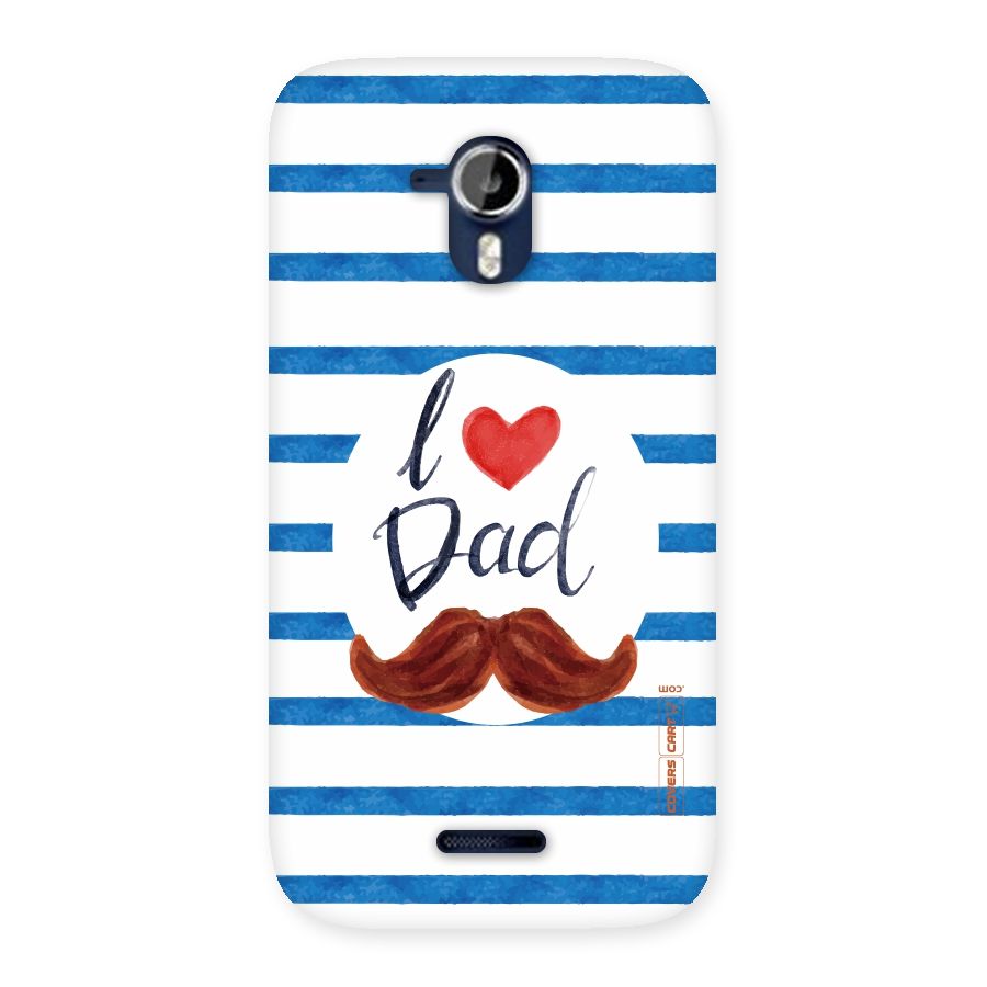 I Love Dad Back Case for Micromax Canvas Magnus A117