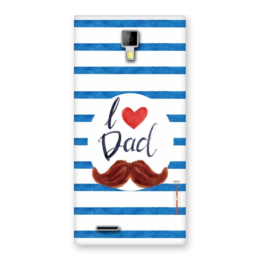 I Love Dad Back Case for Micromax Canvas Xpress A99