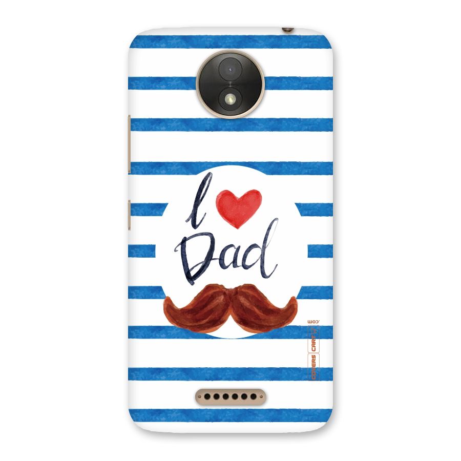 I Love Dad Back Case for Moto C Plus