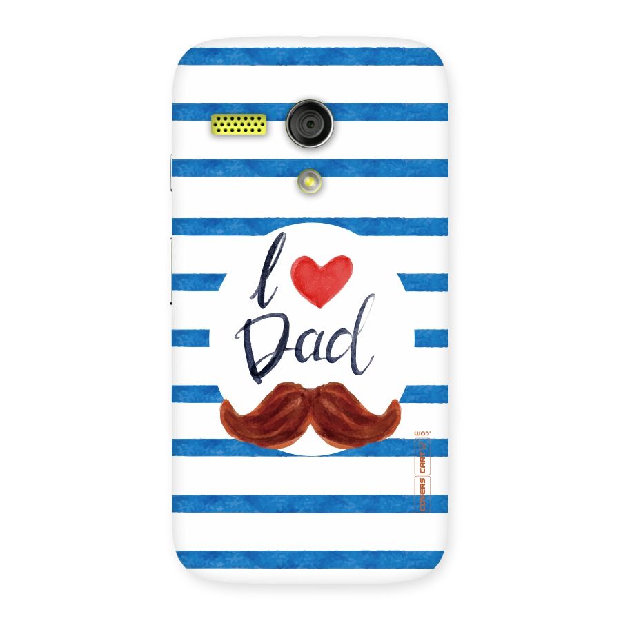 I Love Dad Back Case for Moto G