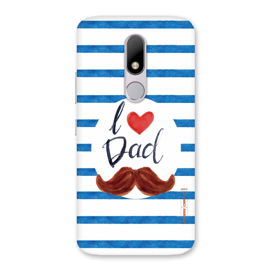 I Love Dad Back Case for Moto M