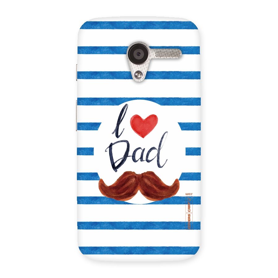 I Love Dad Back Case for Moto X