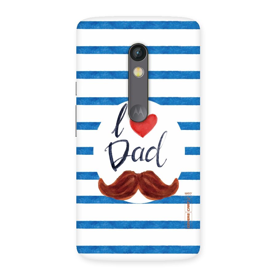 I Love Dad Back Case for Moto X Play