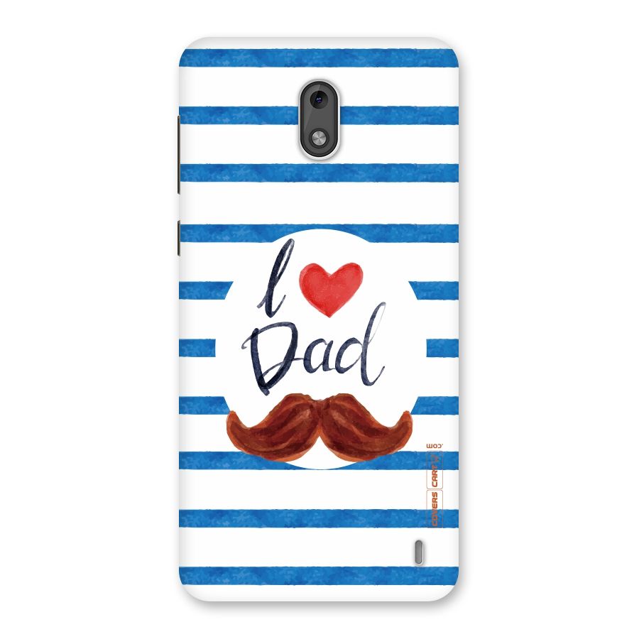 I Love Dad Back Case for Nokia 2