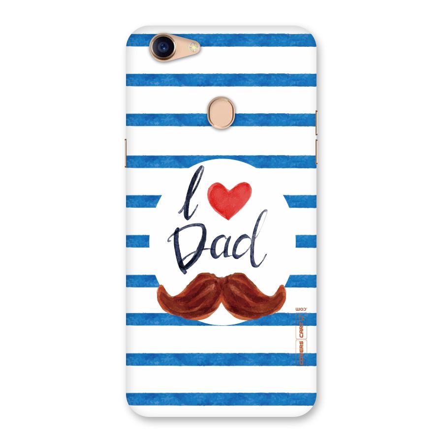 I Love Dad Back Case for Oppo F5