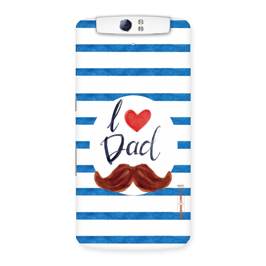 I Love Dad Back Case for Oppo N1