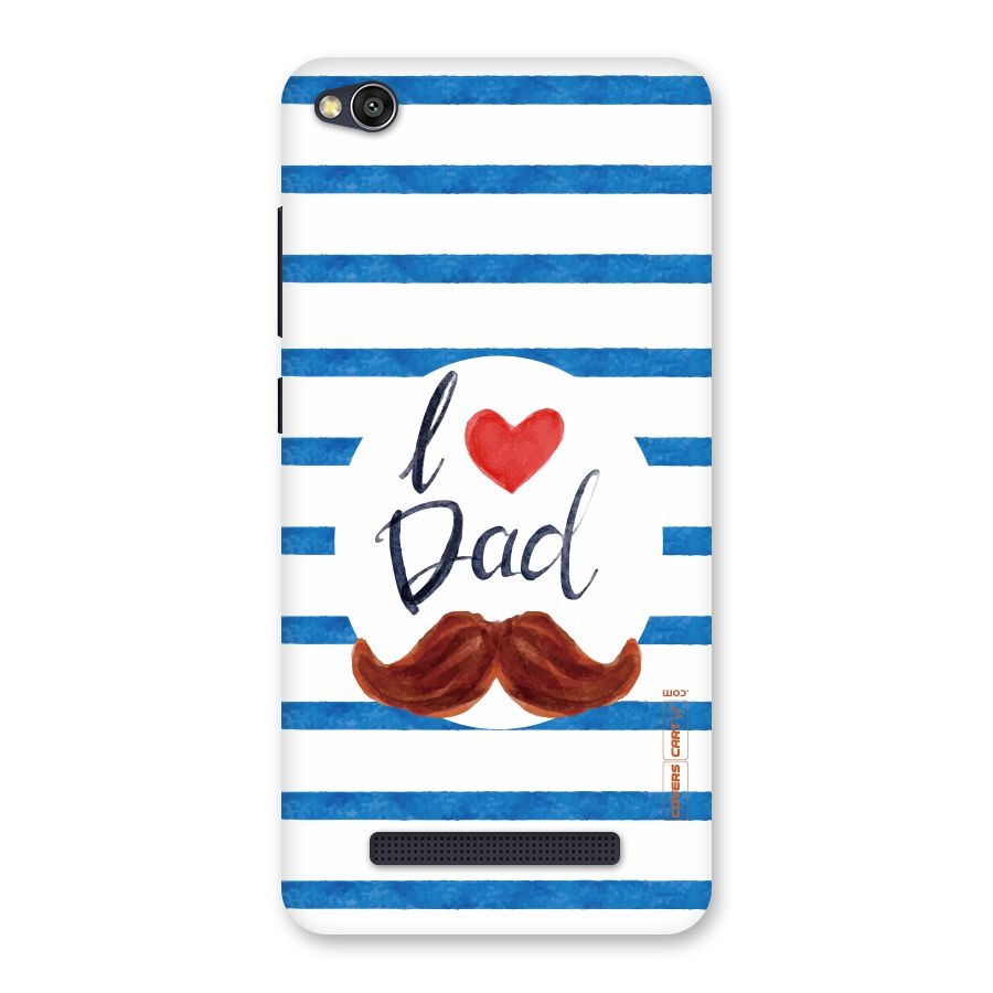 I Love Dad Back Case for Redmi 4A