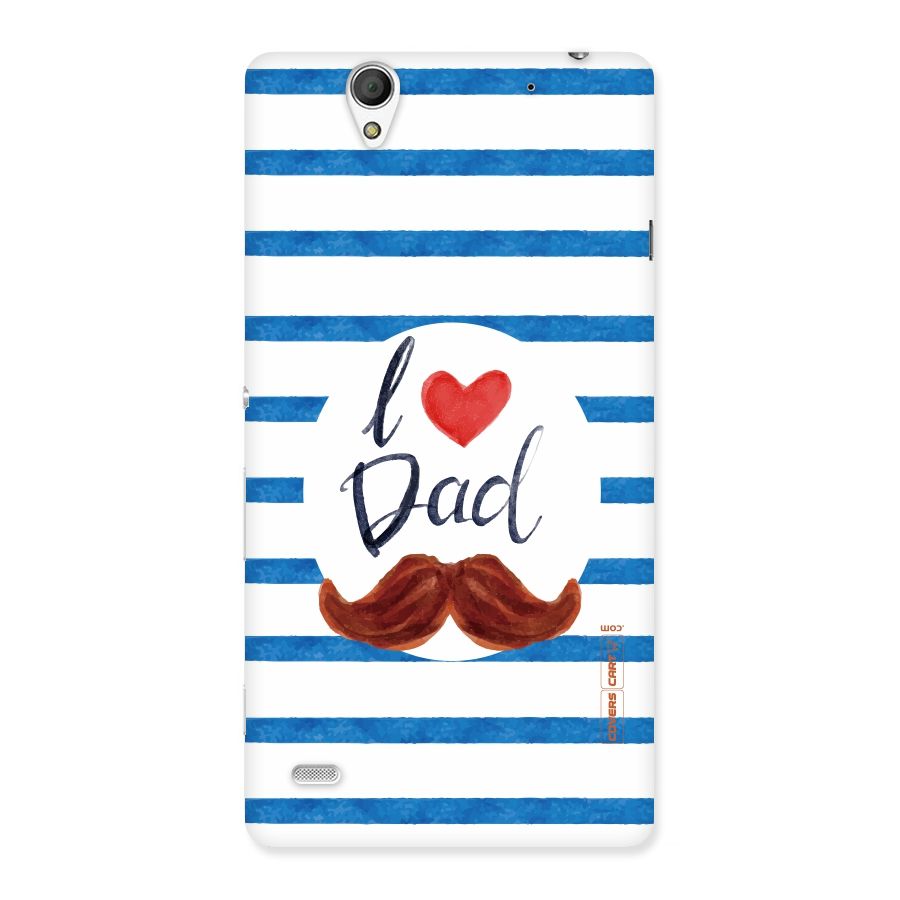 I Love Dad Back Case for Sony Xperia C4