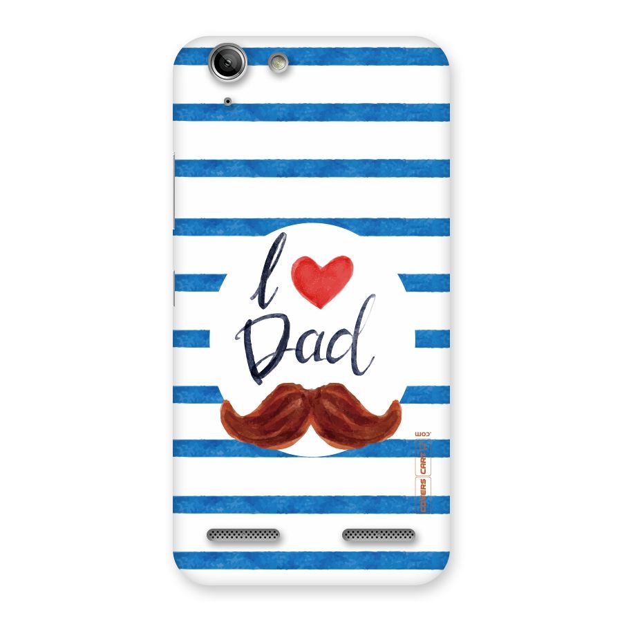 I Love Dad Back Case for Vibe K5 Plus