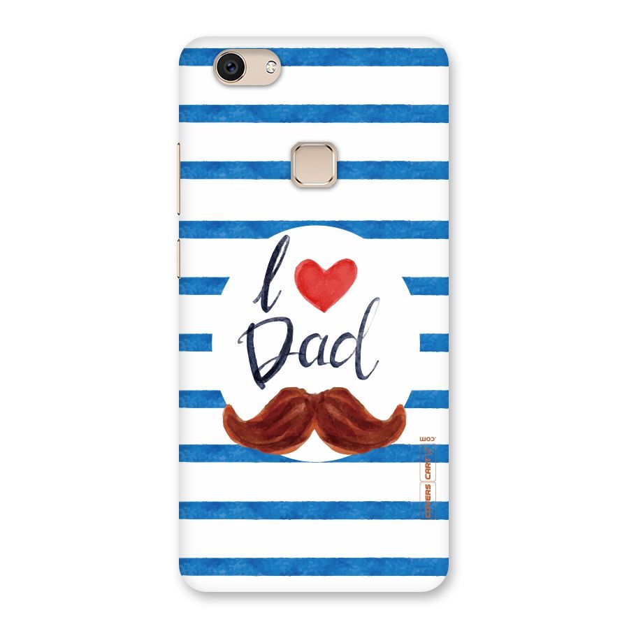 I Love Dad Back Case for Vivo V7